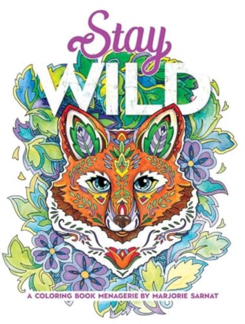 Stay Wild: A Coloring Book Menagerie by Marjorie Sarnat - Marjorie Sarnat - Books - Dover Publications Inc. - 9780486854144 - October 25, 2024