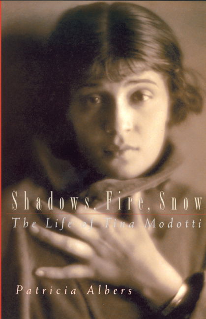 Cover for Patricia Albers · Shadows, Fire, Snow: The Life of Tina Modotti (Paperback Book) (2002)