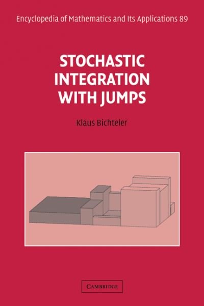 Cover for Bichteler, Klaus (University of Texas, Austin) · Stochastic Integration with Jumps - Encyclopedia of Mathematics and its Applications (Paperback Book) (2010)