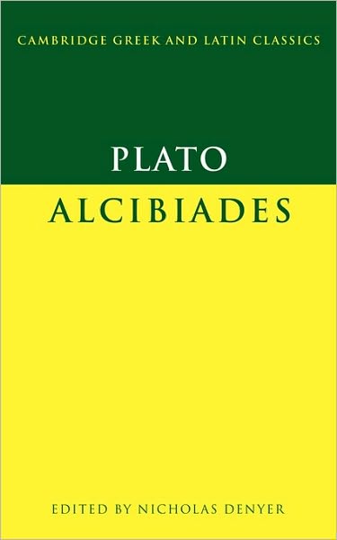 Plato: Alcibiades - Cambridge Greek and Latin Classics - Plato - Libros - Cambridge University Press - 9780521634144 - 6 de septiembre de 2001