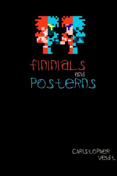 Cover for Christopher Veidt · Finials and Posterns (Book) (2010)