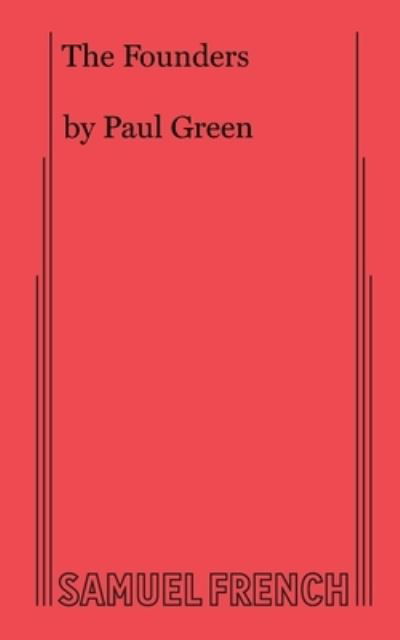 Cover for Paul Green · The Founders (Taschenbuch) (2021)