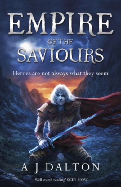 Cover for A J Dalton · Empire of the Saviours (Paperback Book) (2013)