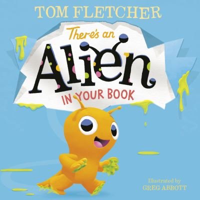 Cover for Tom Fletcher · There's an Alien in Your Book (Board book) (2021)