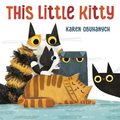 Cover for Karen Obuhanych · This Little Kitty (Hardcover Book) (2023)