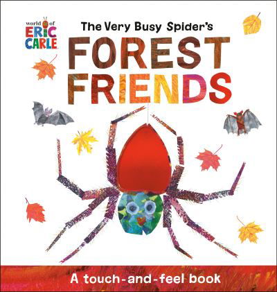 The Very Busy Spider's Forest Friends: A Touch-and-Feel Book - Eric Carle - Książki - Penguin Young Readers - 9780593659144 - 25 lipca 2023