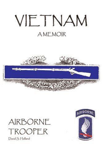 Vietnam, a Memoir: Airborne Trooper - David Holland - Książki - iUniverse, Inc. - 9780595374144 - 27 października 2005