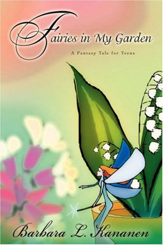 Cover for Barbara L Kananen · Fairies in My Garden (Hardcover Book) (2007)