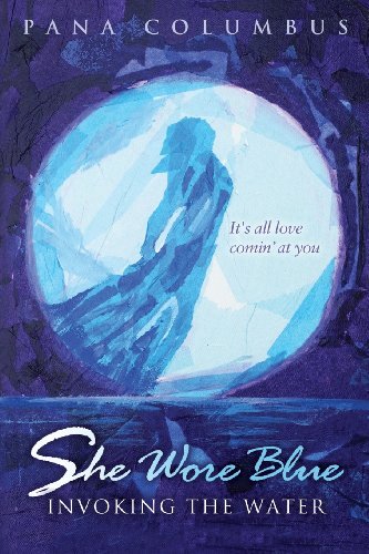 Cover for Pana Columbus · She Wore Blue Invoking the Water (Paperback Book) (2013)
