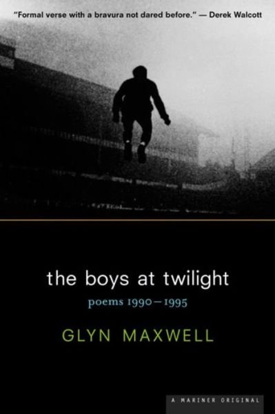 Cover for Glyn Maxwell · The Boys at Twilight : Poems 1990 - 1995 (Paperback Bog) [First edition] (2000)