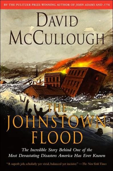 The Johnstown Flood - David G McCullough - Kirjat - Simon & Schuster - 9780671207144 - torstai 15. tammikuuta 1987