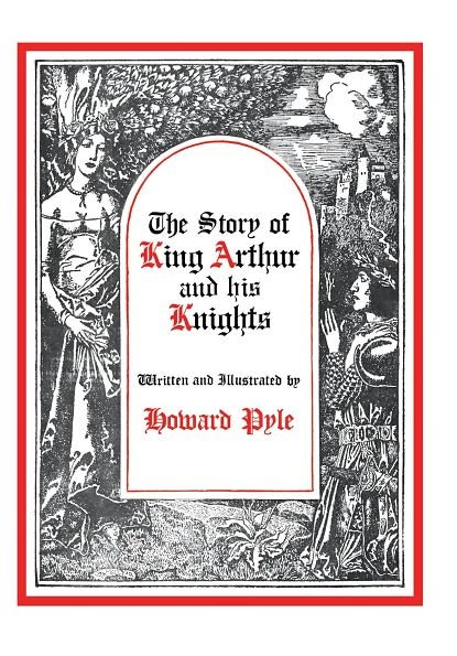 The Story of King Arthur and His Knights (Story King Arthur His Knight Hre) - Howard Pyle - Livros - Aladdin - 9780684148144 - 1 de março de 1984