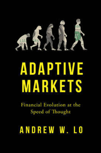 Cover for Andrew W. Lo · Adaptive Markets: Financial Evolution at the Speed of Thought (Hardcover Book) (2017)