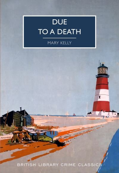 Due to a Death - British Library Crime Classics - Mary Kelly - Livros - British Library Publishing - 9780712353144 - 10 de abril de 2021