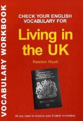 Cover for Rawdon Wyatt · Check Your English Vocabulary for Living in the UK: All You Need To Pass Your Exams (Paperback Book) (2006)