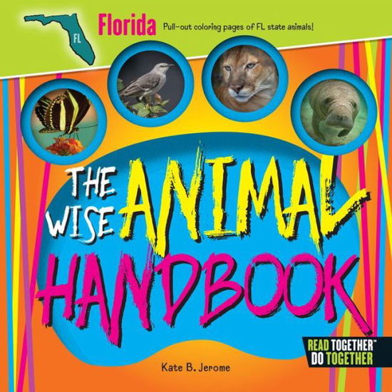 Cover for Kate B. Jerome · Wise Animal Handbook Florida, The (Hardcover Book) (2017)