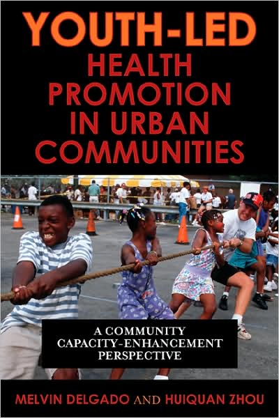 Cover for Melvin Delgado · Youth-Led Health Promotion in Urban Communities: A Community Capacity-Enrichment Perspective (Taschenbuch) (2008)