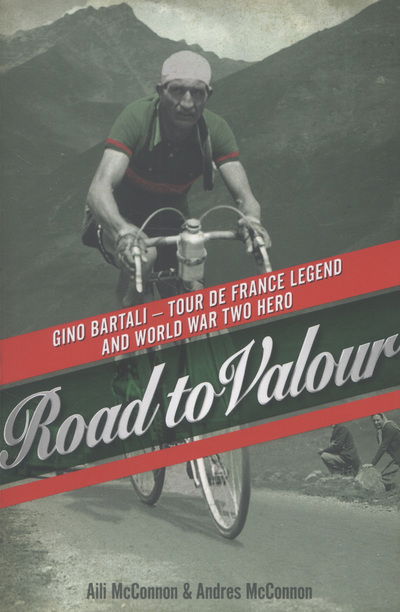 Cover for Aili McConnon · Road to Valour: Gino Bartali – Tour de France Legend and World War Two Hero (Paperback Book) (2013)
