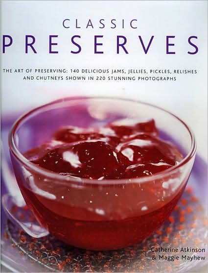 Cover for Catherine Atkinson · Classic Preserves (Hardcover Book) (2008)
