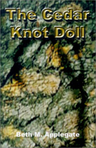 Cover for Beth M. Applegate · The Cedar Knot Doll (Hardcover Book) (2001)