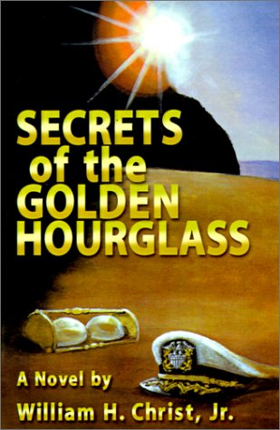 Cover for Jr. William  H. Christ · Secrets of the Golden Hourglass (Paperback Book) (2001)