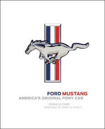 Cover for Donald Farr · Ford Mustang: America's Original Pony Car (Hardcover Book) (2017)