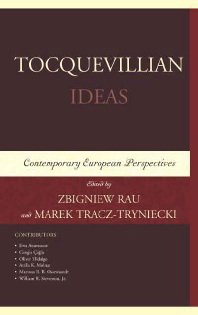 Tocquevillian Ideas: Contemporary European Perspectives -  - Bücher - University Press of America - 9780761863144 - 1. April 2014