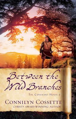 Cover for Connilyn Cossette · Between the Wild Branches (Hardcover Book) (2021)