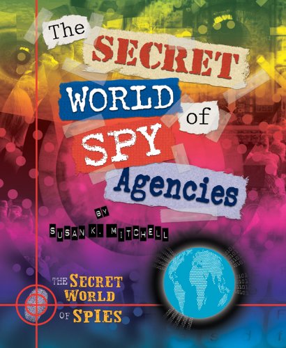 Cover for Susan K. Mitchell · The Secret World of Spy Agencies (The Secret World of Spies) (Hardcover Book) (2012)