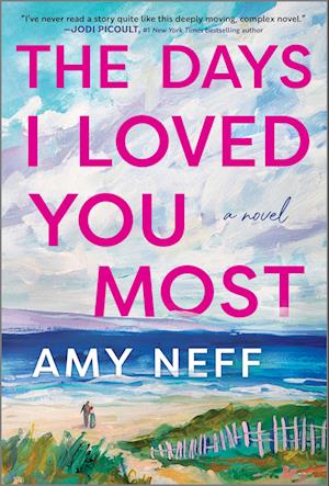 Cover for Amy Neff · The Days I Loved You Most (Book)