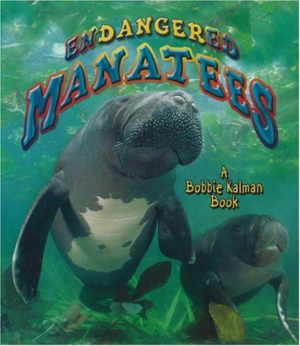 Endangered Manatees (Earth's Endangered Animals) - Hadley Dyer - Books - Crabtree Pub Co - 9780778719144 - March 15, 2006