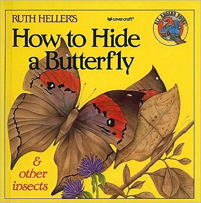 Cover for Ruth Heller · How to Hide a Butterfly &amp; Other Insects (All Aboard Books (Pb)) (Hardcover Book) (1992)