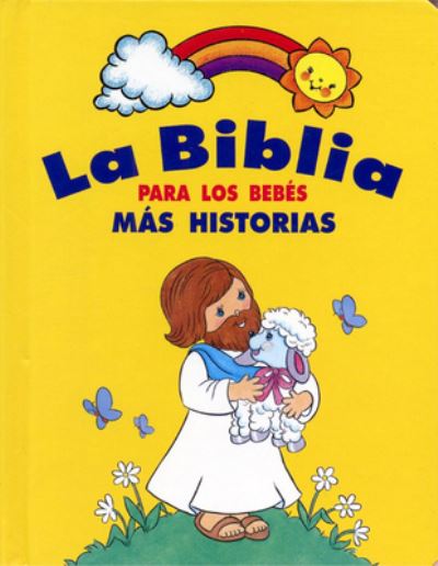 Cover for Robin Currie · La Biblia Para los Bebes Mas Historias (Board book) (2003)