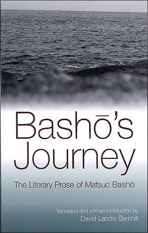 Basho's Journey: the Literary Prose of Matsuo Basho - Matsuo Basho - Books - State University of New York Press - 9780791464144 - April 21, 2005