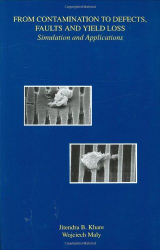 Cover for Jitendra B. Khare · From Contamination to Defects, Faults and Yield Loss: Simulation and Applications - Frontiers in Electronic Testing (Hardcover Book) [1996 edition] (1996)