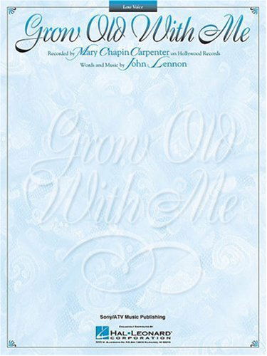 Grow Old with Me (High Voice) - Mary Chapin Carpenter - Kirjat - Hal Leonard Corporation - 9780793585144 - tiistai 1. heinäkuuta 1997