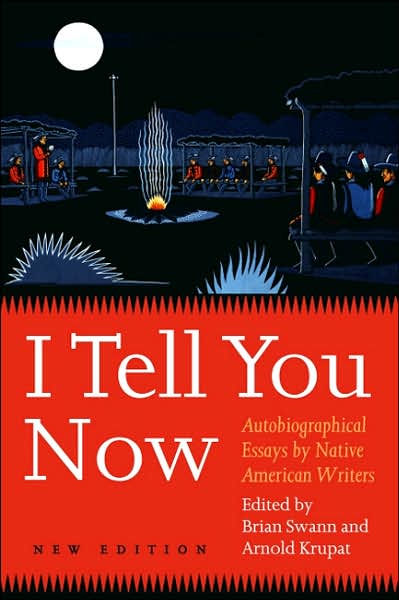 Cover for Brian Swann · I Tell You Now: Autobiographical Essays by Native American Writers - American Indian Lives (Paperback Book) (2005)