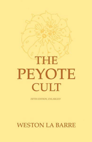Cover for Weston La Barre · Peyote Cult (Paperback Book) [5 Revised edition] (2012)