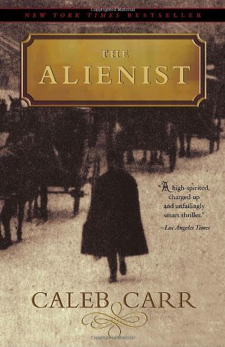 Cover for Caleb Carr · The Alienist: A Novel - The Alienist Series (Paperback Bog) [Reprint edition] (2006)