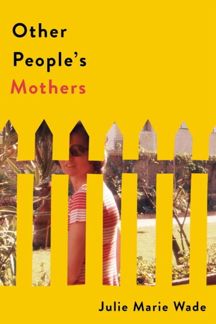 Cover for Julie Marie Wade · Other People's Mothers (Paperback Book) (2025)