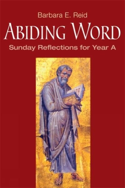 Cover for Barbara E. Reid · Abiding Word: Sunday Reflections for Year a (Taschenbuch) (2013)