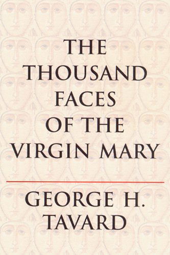 Cover for George H. Tavard · The Thousand Faces of the Virgin Mary (Zacchaeus Studies: Theology) (Paperback Book) (1996)