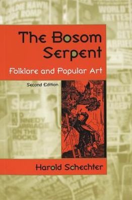 Cover for Harold Schechter · The Bosom Serpent: Folklore and Popular Art (Paperback Book) [2nd edition] (2000)