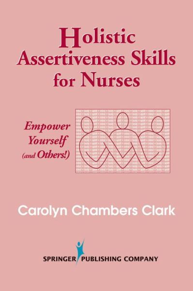 Cover for Carolyn Chambers · Holistic Assertiveness Skills for Nurses: Empower Yourself (and Others!) (Paperback Book) (2003)
