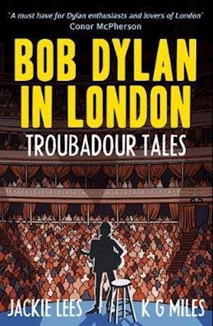 Cover for Jackie Lees · Bob Dylan in London: Troubadour Tales (Paperback Book) (2021)