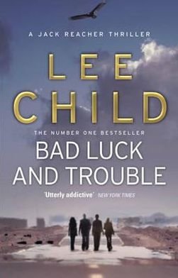 Cover for Lee Child · Bad Luck And Trouble: (Jack Reacher 11) - Jack Reacher (Paperback Book) (2011)