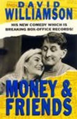 Money and Friends - David Williamson - Bücher - Currency Press Pty Ltd - 9780868193144 - 1992