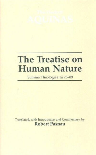 Cover for Thomas Aquinas · The Treatise on Human Nature: Summa Theologiae 1a 75-89 - The Hackett Aquinas (Hardcover Book) (2002)