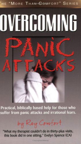 Overcoming Panic Attacks - Ray Comfort - Kirjat - Bridge-Logos Publishing - 9780882700144 - perjantai 15. heinäkuuta 2005