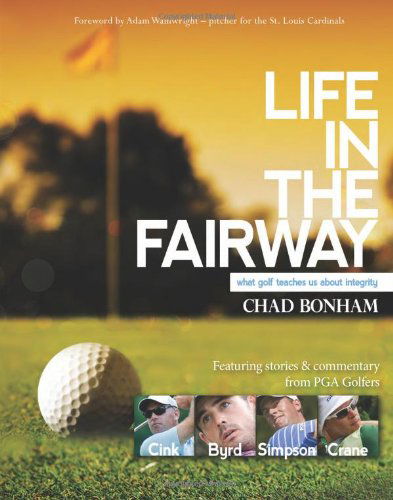 Cover for Chad Bonham · Life in the Fairway (Hardcover Book) (2012)